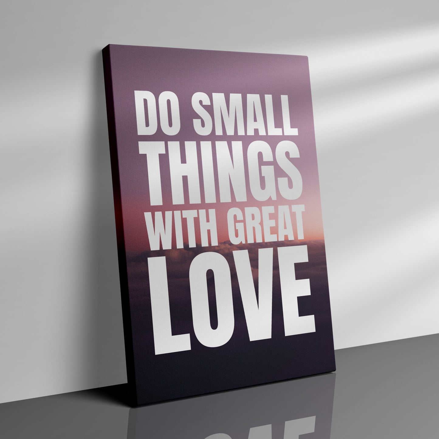 Small Things With Great Love - Canvas