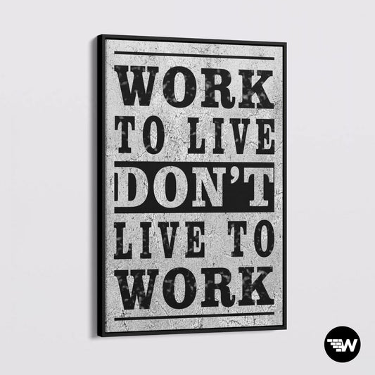 Don't live to work - Canvas